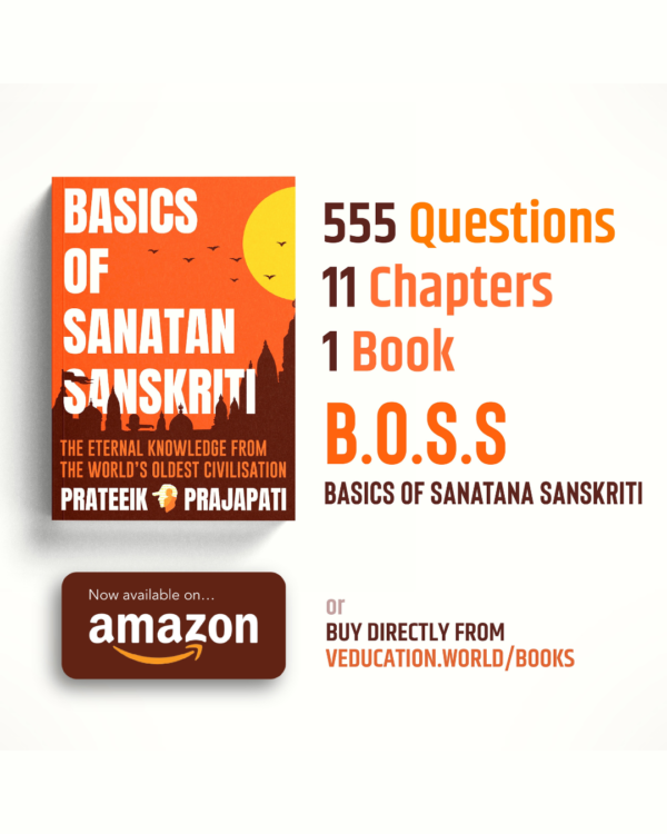 Basics of Sanatan Sanskriti (BOSS) : The Eternal Knowledge from The World's Oldest Civilisation - English Version